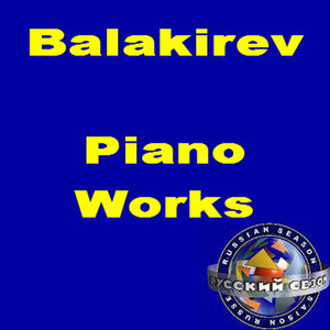 Balakirev: Piano Works