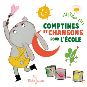 Comptines et chansons pour l'école