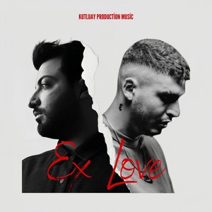 Ex Love (Explicit)