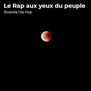 Le Rap Aux Yeux Du Peuple