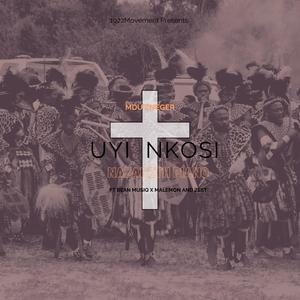 Uyi Nkosi (feat. BeanMusiq, Zest the DJ & Malemon)