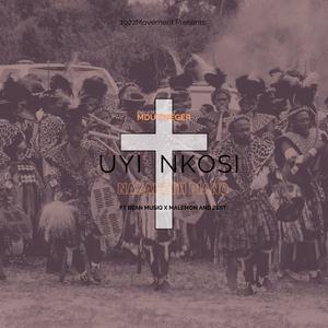 Uyi Nkosi(feat. BeanMusiq, Zest the DJ & Malemon)