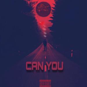 Can You (Explicit)