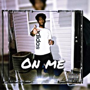 On Me (Explicit)