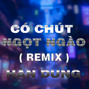 Có Chút Ngọt Ngào (QV Remix|Version 2)