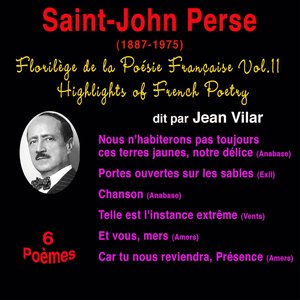 Florilège de la poésie française, vol. 11: Saint-John Perse (1887-1975) (6 poèmes)