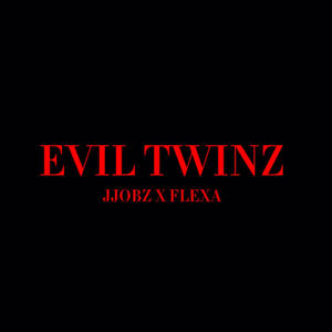 EVIL TWINZ (feat. flexa) [Explicit]