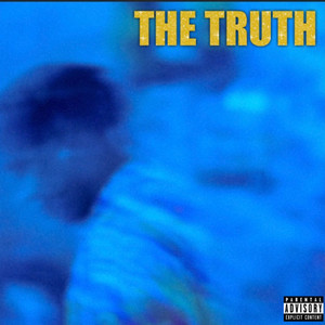 The Truth (Explicit)