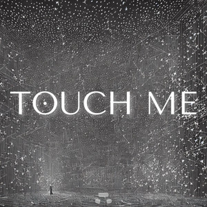 Touch Me