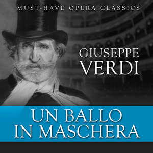 Un Ballo in Maschera - Must-Have Opera Highlights