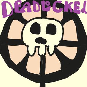 deadlocked (feat. Newell, The Creator & NastyTrask) [Explicit]