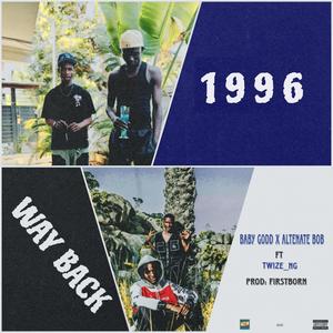 1996/Wayback (feat. Twize Ng) [Explicit]