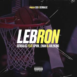 Lebron (feat. Spirk, Eman & Arleking) [Explicit]