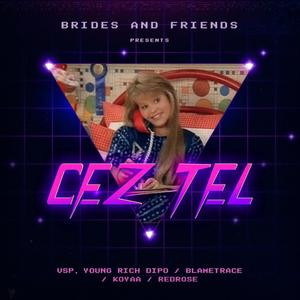 Cez Tel(feat. Young Rich Dipo, Blametrace, Koyaa & Redrose) (Explicit)