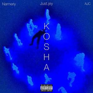 KOSHA (feat. AJC & Just. Jey) (Explicit)