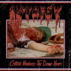 Critical Madness: The Demo Years (Explicit)