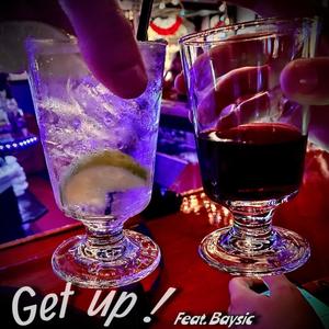 Get Up! (feat. Baysic) [Explicit]