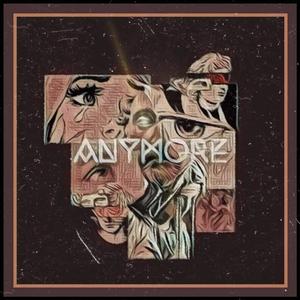 Anymore (feat. MicKey MaaRs) [Explicit]