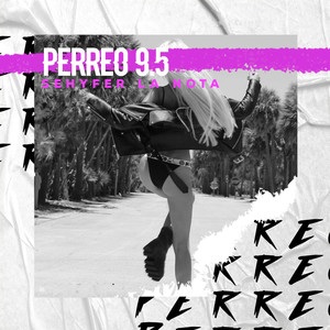 PERREO 9.5