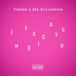 Intoxicated (feat. Dre.$tillpoppin) [Explicit]