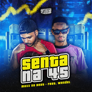 Senta na 45 (Explicit)