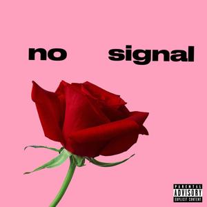 no signal (feat. 33nimb) (Explicit)