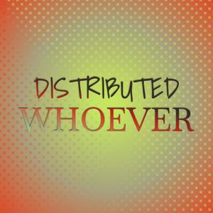 Distributed Whoever