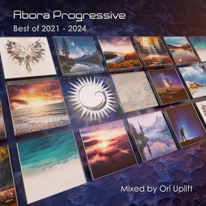 Abora Progressive: Best of 2021-2024 (Mixed by Ori Uplift) (Continuous DJ Mix)