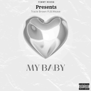 My Baby (feat. B. Weave) (Explicit)