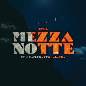 Mezzanotte (feat. Alaska & OracleDaryo)