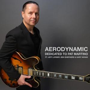 Aerodynamic (feat. Jeff Lorber, Ben Shepherd & Gary Novak)