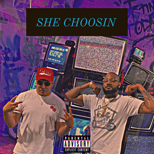 She choosin (Explicit)
