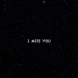 I Miss You, Vol. 2 (Explicit)