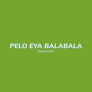 Pelo Eya Balabala