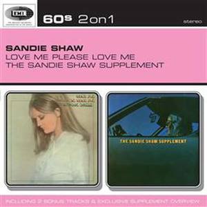 Love Me, Please Love Me/The Sandie Shaw Supplement