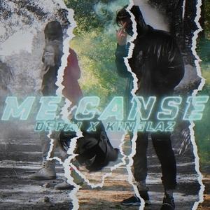 Me Canse(feat. KingLaz) (Explicit)