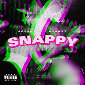 Snappy (feat. H3NN3Y) [Explicit]