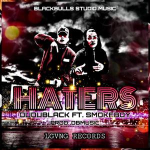 Haters (feat. SmokeBoy) (Explicit)