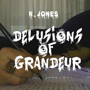 Delusions Of Grandeur (Explicit)