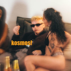 kosmos! (Explicit)