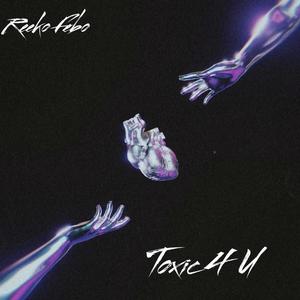 Toxic4U (Explicit)