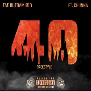 40 FREESTYLE(feat. Chunna) (Explicit)