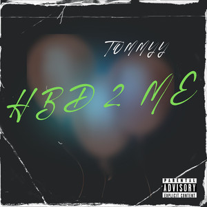 Hbd 2 Me (Explicit)