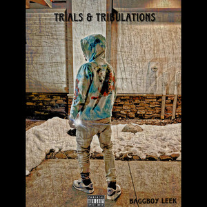 Trials & Tribulations (Explicit)