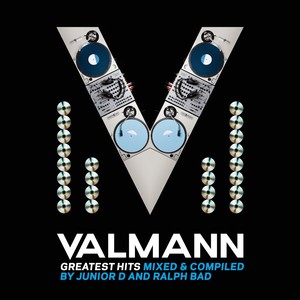 Valmann: Greatest Hits (Mixed & Compiled By Junior D and Ralph Bad)