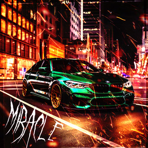 Miracle (Explicit)
