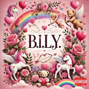 B.I.L.Y. (Explicit)