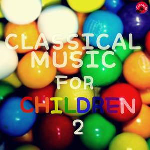 Classical Music for Children 2