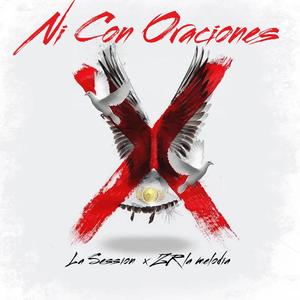 Ni Con Oraciones (feat. Zr la Melodia) (Explicit)
