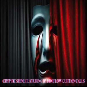 Curtain Calls (feat. RyDroFlow) (Explicit)
